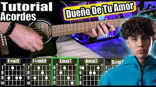 Video thumbnail of "Dueño De Tu Amor - DannyLux - Tutorial | Acordes | Como tocar en Guitarra"