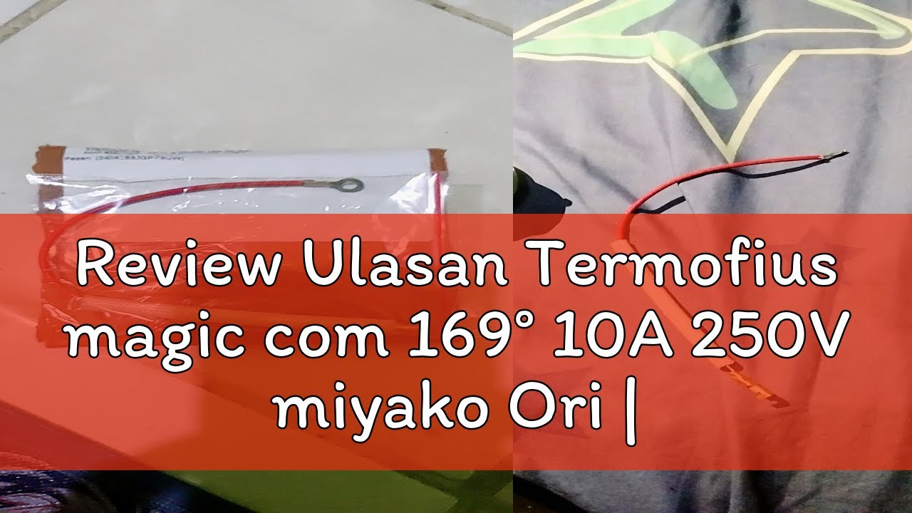 Termofius Review Ulasan Termofius magic com 169° 10A 250V miyako Ori || fuse rice ...