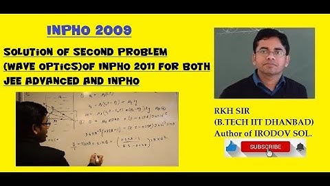 Solution of second problem(wave optics)of INPHO 2011 for both jee advanced and INPHO