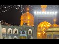  live ziyarat imam raza as mashhad iran  2023