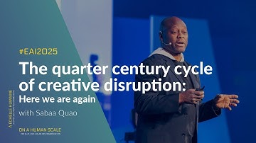 E-AI 2025 | The Quarter Century Cycle of Creative Disruption .. Here We Are Again! with Sabaa Quao