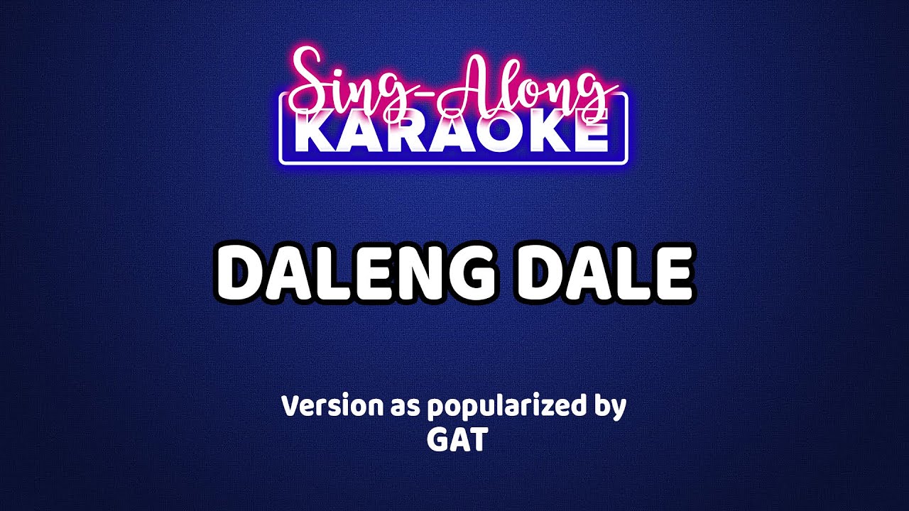 Daleng Dale by GAT (Karaoke Version) - YouTube