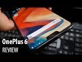 OnePlus 6 In-Depth Review (Snapdragon 845 Affordable Flagship)