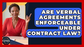 Are Verbal Agreements Enforceable Under Contract Law? | Business Law Pros News