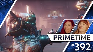 Warframe | Prime Time 392: The Steel Path For Protea Prime