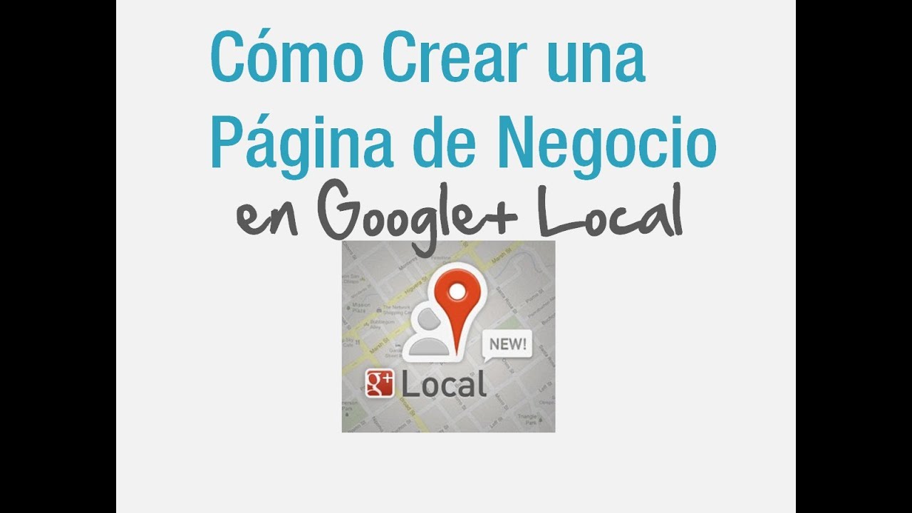 Cómo Crear una Pagina de Negocio en Google+ Local - YouTube