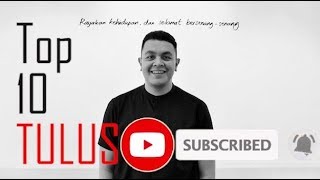 TOP 10 TULUS 2019!!