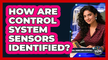 How Are Control System Sensors Identified?