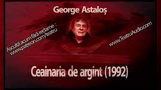 George Astaloș - Ceainaria de argint (1992)