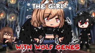 The Girl With Wolf Genes || GCMM || Gacha Club Mini Movie