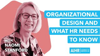 All About HR - Ep#2.10 - Organizational Design and What HR Needs to Know