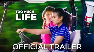 Watch Too Much Life Trailer