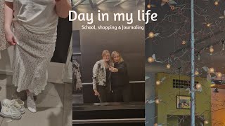 Day in my life - school, shopping & journaling