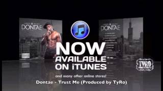 Dontae - Trust Me (Produced By Tyro)