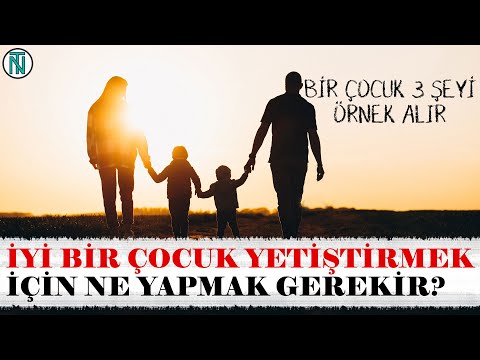 İyi Bir Çocuk Yetiştirmek İyi Bir Fabrika Kurmaktan Daha Mı Önemsiz!