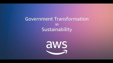 Government Transformation in Sustainability | AWS Public Sector