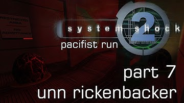 System Shock 2 - Pacifist Challenge Run - No commentary - Part 7