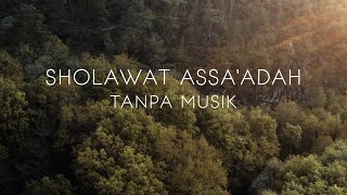 Sholawat Assa'adah - Tanpa Musik