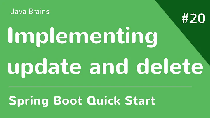 Spring Boot Quick Start 20 - Implementing Update and Delete