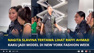 Nagita Slavina Tertawa Lihat Raffi Ahmad Kaku Jadi Model di New York Fashion Week