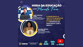 Cláudia Medina | Instituto Municipal Helena Antipoff | Hora da Educação com Marcelo Feres