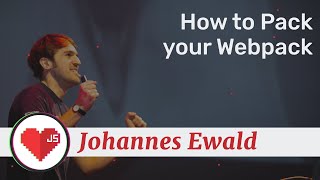 Johannes Ewald - How to Pack your Webpack - Frontend Love 2020