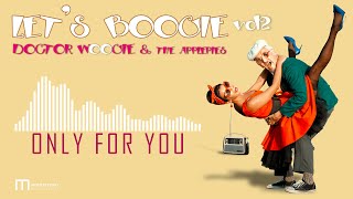 ONLY FOR YOU - Doctor Woogie & the Applepies - Let’s boogie vol 2