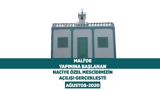 “NACİYE ÖZEL MESCİD-İ HAYRATI” mescidimiz Mali'de Açıldı!  / Ağustos-2020