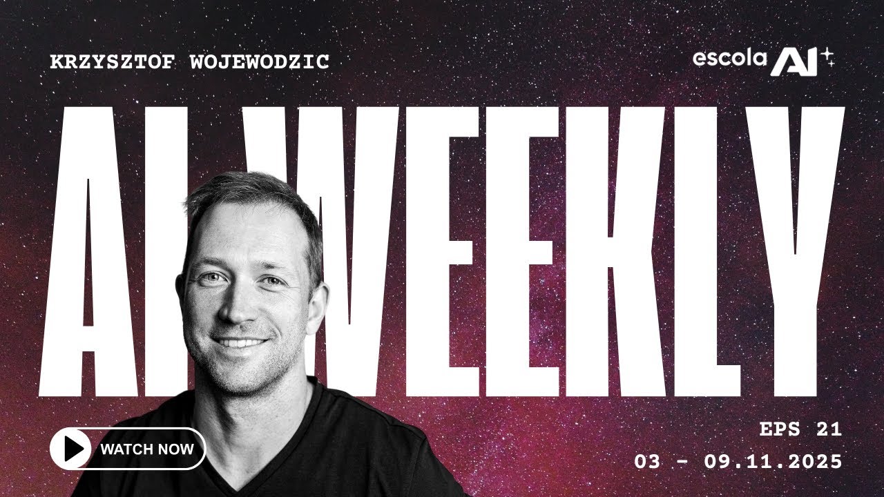 ESCOLA AI WEEKLY #21 – Krzysztof Wojewodzic