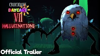 Crocodan's Daycare 7 HALLUCINATIONS -  Tralier