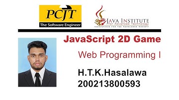 JavaScript 2D Game Developement - Java Institute for Advanced Technology - H.T.Kehan Hasalawa