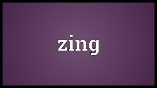 Zing Meaning
