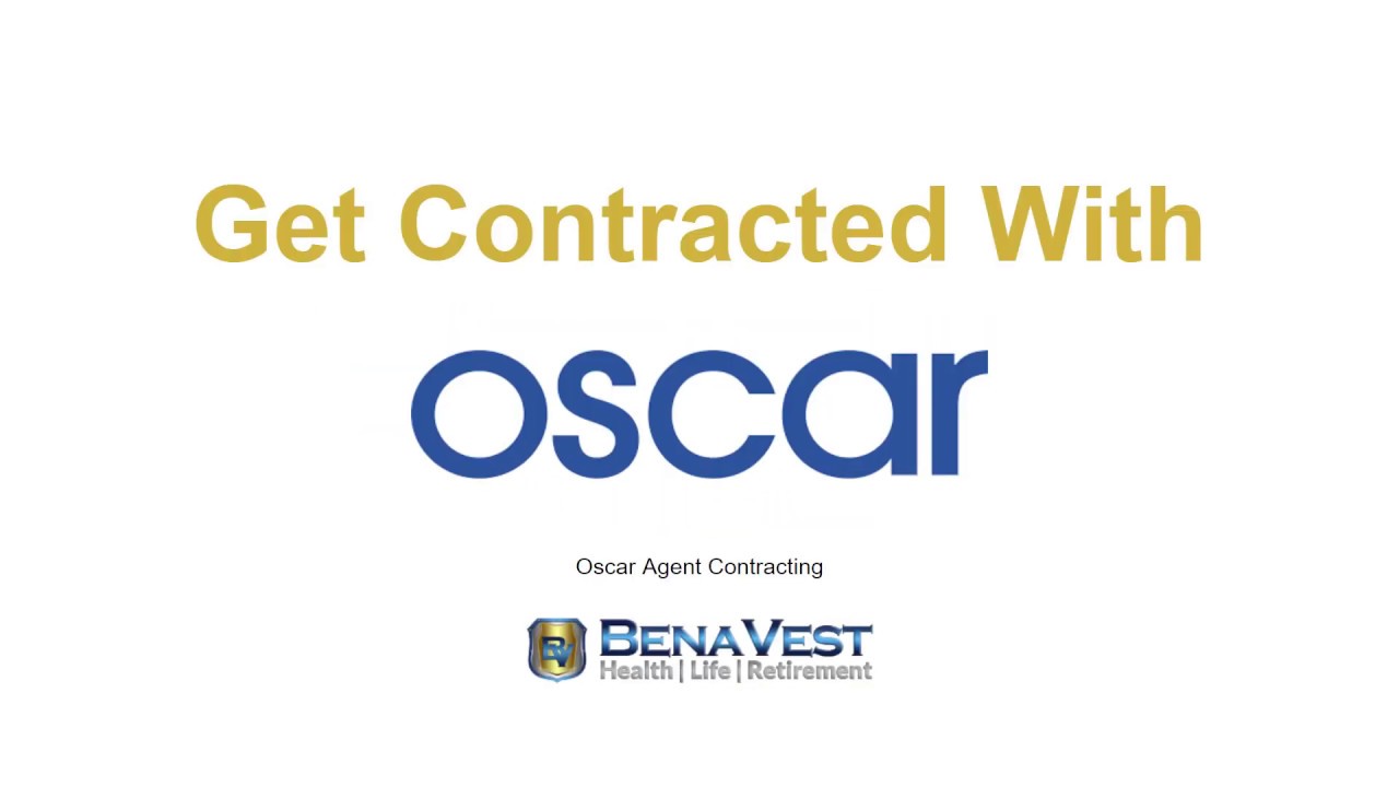 Get Contracted With Oscar Oscar Agent Contracting Oscar Broker