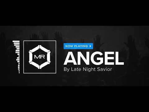 Late Night Savior - Angel [HD]