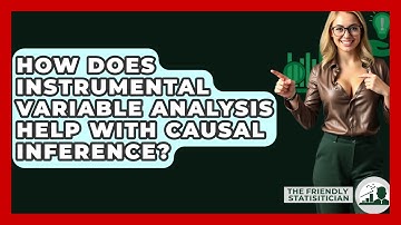How Does Instrumental Variable Analysis Help With Causal Inference? - The Friendly Statistician