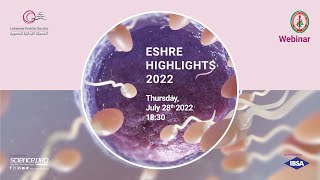 LFS Webinars 2022 - ESHRE Highlights - Session 1 - 28 July 2022