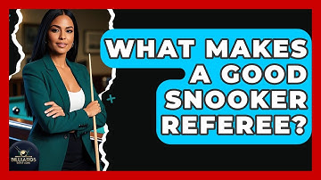What Makes A Good Snooker Referee? - Billiards Hustlers