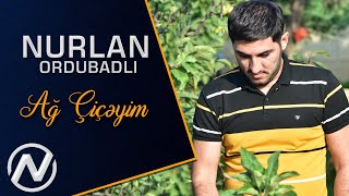 Nurlan Ordubadli - Ag Ciceyim Cover By 