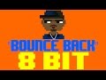 Bounce Back [8 Bit Cover Tribute to Big Sean] - 8 Bit Universe