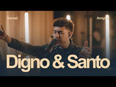 Digno y Santo (Acústico) - Samuel Arroyave