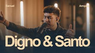 Digno y Santo (Acústico) - Samuel Arroyave