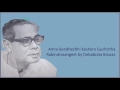 Amra Bendhechhi Kashero Guchchha Rabindrasangeet by Debabrata Biswas Mp3 Song