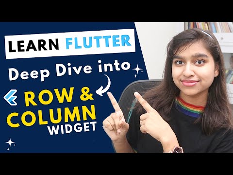 Deep Dive into Row and Column widget | Flutter Tutorial for Beginners - Learn Flutter