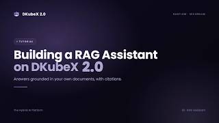Building a RAG Assistant on DKubeX 2.0 — RAGFlow + SecureLLM