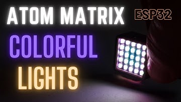 Colorful Lights ATOM Matrix ESP32 M5Stack