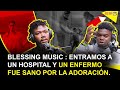 Blessing music  entramos a un hospital y habia una persona vendida y poseda y fue liberada