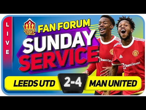 THE PASTOR'S SUNDAY SERVICE! Leeds United 2-4 Manchester United | LIVE Fan's Forum