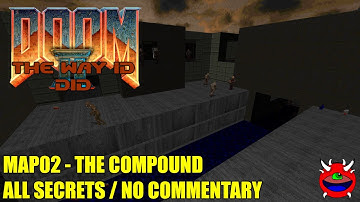 Doom 2 The Way Id Did - MAP02 The Compound - All Secrets No Commentary