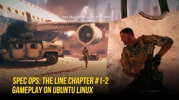 Spec Ops: The Line Gameplay Chapter #1 on Ubuntu | Linux Native Shooter Game