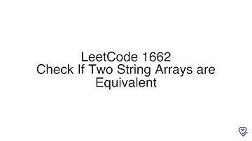 LeetCode 1662: Check If Two String Arrays are Equivalent